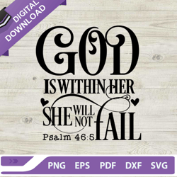 God Is Within Her She Will Not Fail SVG, God SVG, Jesus Faith SVG