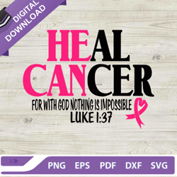 He can Heal cancer SVG, Heal cancer SVG, Cancer awareness SVG