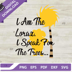 i am the lorax i speak for the trees svg, dr seuss lorax svg, read across america svg, dr seuss day svg
