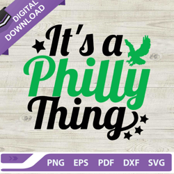 Its a Philly thing Philadelphia SVG, Eagles SVG, Philly Thing SVG Cricut Silhouette Clipart