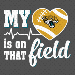 My Heart Is On That Field Jacksonville Jaguars Svg, Nfl svg, Football svg file, Football logo,Nfl fabric, Nfl football