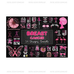 34 Designs Breast Cancer Bundle Svg, Breast Cancer Svg