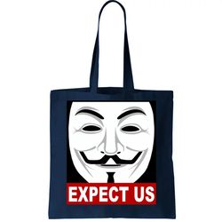 Anonymous Expect Us Internet Tote Bag