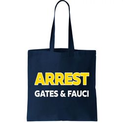 Arrest Gates And Fauci Tote Bag