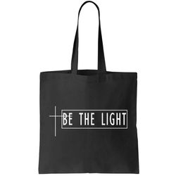 Be The Light Christian Slogan Tote Bag