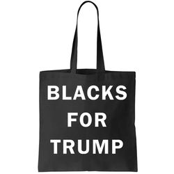 Blacks For Trump Tote Bag