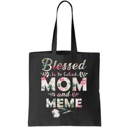 Blessed To Be Called Mom And Meme Tote Bag