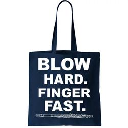 Blow Hard Finger Fast Flute Tote Bag