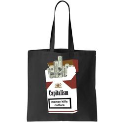 Capitalism Money Kills Culture Tote Bag