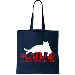 CatDad The Man Myth Legend Tote Bag