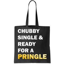 Chubby Single And Ready For A Pringle Tote Bag