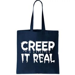 Creep It Real Tote Bag