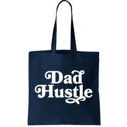 Dad Hustle Tote Bag