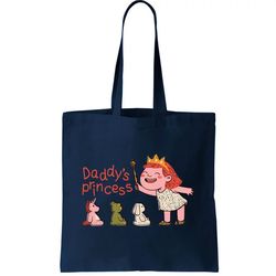Daddys Princess Tote Bag
