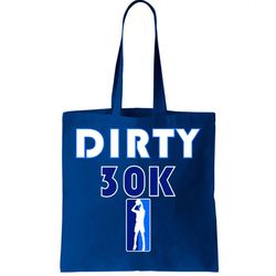 Dirk 30K Dirty 30 Basketball 30000 Points pts Tote Bag