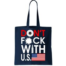 Dont Fck With US Tote Bag