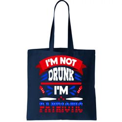 Funny 4th of July Not Drunk Patriotic Tote Bag