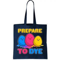 Funny Easter Prepare To Dye Tote Bag