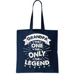 Grandpa The One The Only The Legend Tote Bag