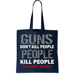 Guns Dont Kill People Kill People Tote Bag