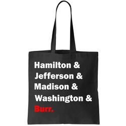 Hamilton And Jefferson And Madison And Washington And Burr. Tote Bag