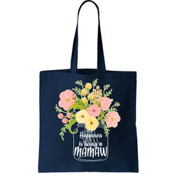 Happiness Is Being A Mamaw Tote Bag