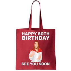 Happy 80th Birthday See You Soon Tote Bag