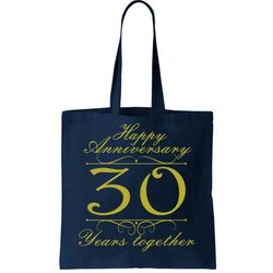 Happy Anniversary 30 Years Together Tote Bag