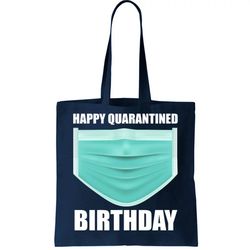 Happy Quarantined Birthday Tote Bag