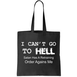 Hell Restraining Order Funny Tote Bag