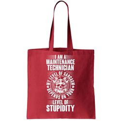 I Am A Maintenance Technician Level Of Stupidity Tote Bag