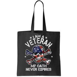 I Am A Veteran My Oath Never Expires Tote Bag