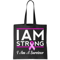 I Am Strong Breast Cancer Survivor Tote Bag