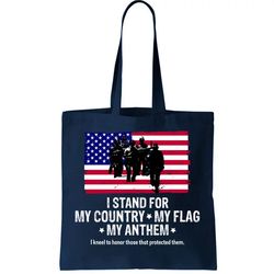 I Stand For My Country Flag My Anthem Tote Bag