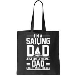 Im A Sailing Dad Like A Normal Dad But Much Cooler Tote Bag