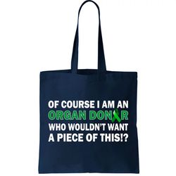 Im An Organ Donor Who Wouldnt Want A Piece of This Tote Bag