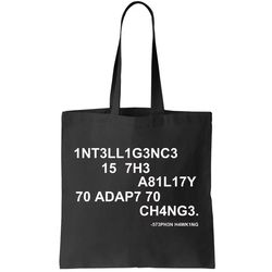 Intelligence is the Ability to Accept Change March For Science Code Tote Bag