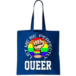 LGBTQ Let Me Be Perfectly Queer Gay Pride Tote Bag