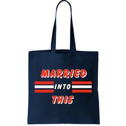 Married Into This Cleveland Football Fan Tote Bag