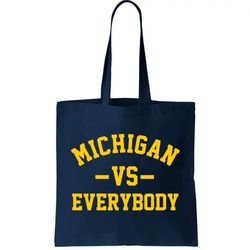 Michigan Vs Everyone Everybody Quote Tote Bag