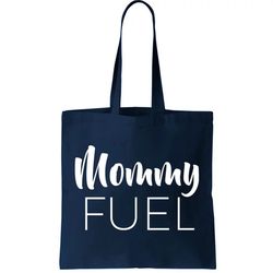 Mommy Fuel Tote Bag