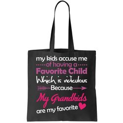 My Grandkids Are My Favorite Child Tote Bag