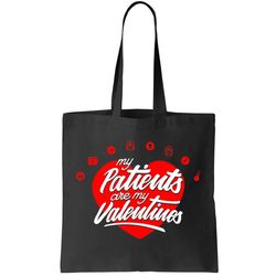 My Patients Are My Valentines Day Love Heart Tote Bag