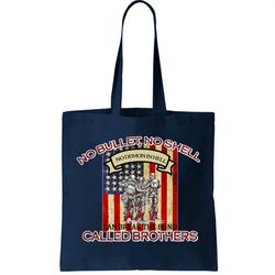 No Bullet No Shell Can Break The Bond Called Brothers Tote Bag