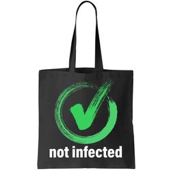 Not Infected Tote Bag