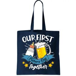 Our First Fathers Day Together Baby Bottle Beer Mug Tote Bag