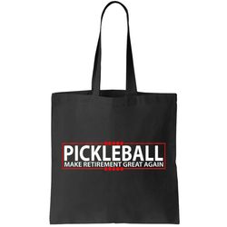 Pickleball Make Retirement Great Again Tote Bag