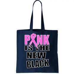 Pink Is The New Black Breast Cancer Ribbon Tote Bag