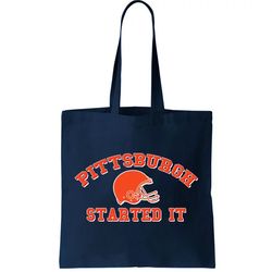 Pittsburgh Started It Football Tote Bag