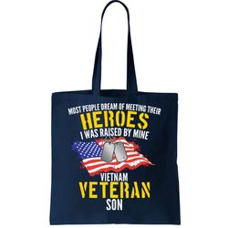 Raised By My Hero Proud Vietnam Veterans Son Tote Bag